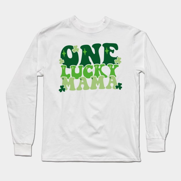 One Lucky Mama St Patrick day Long Sleeve T-Shirt by GShow